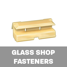 Glass Shop Fasteners